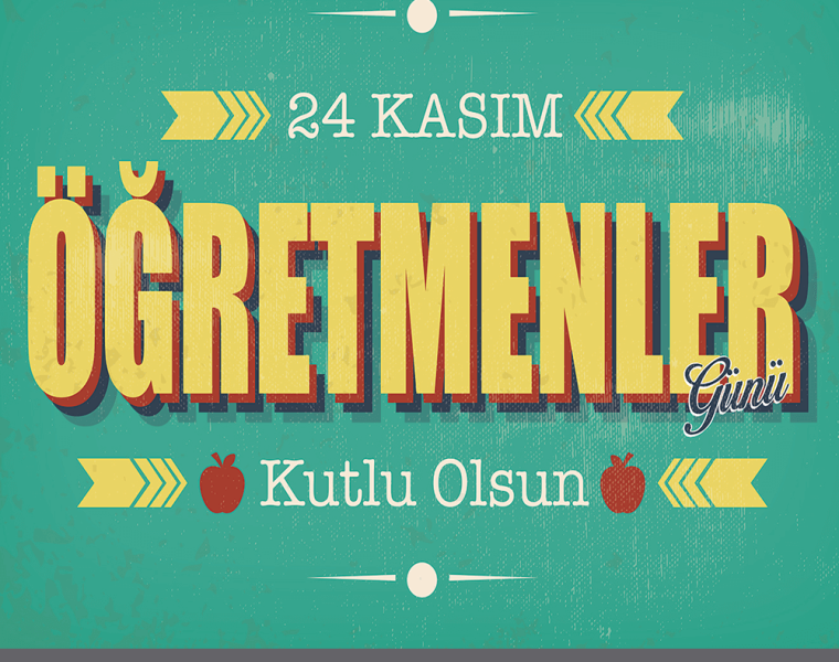 24 Kasım Öğretmenler Gününüz Kutlu Olsun.