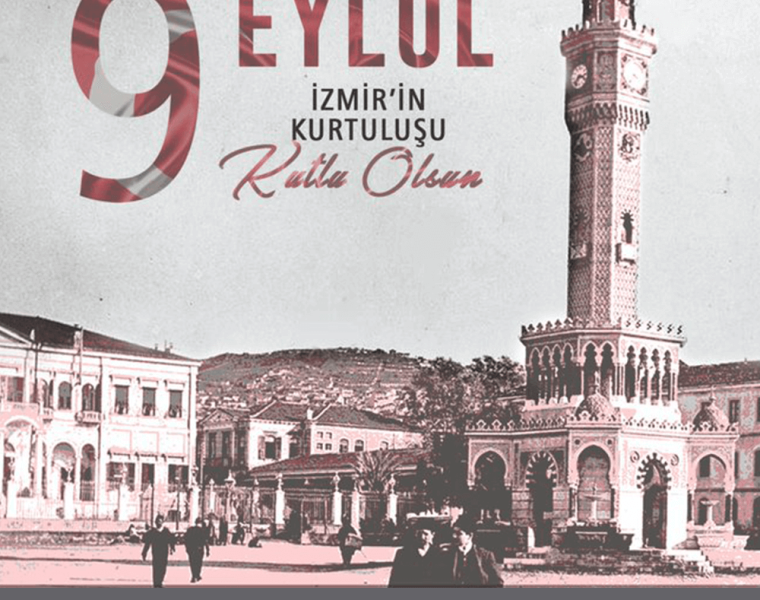 9 Eylül İzmir’in Kurtuluşu Kutlu Olsun