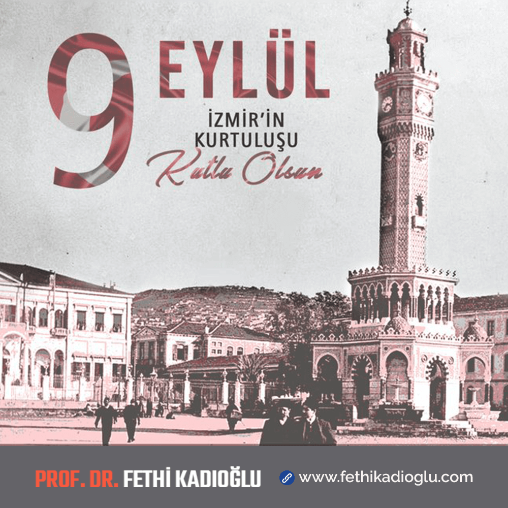 9 Eylül İzmir’in Kurtuluşu Kutlu Olsun